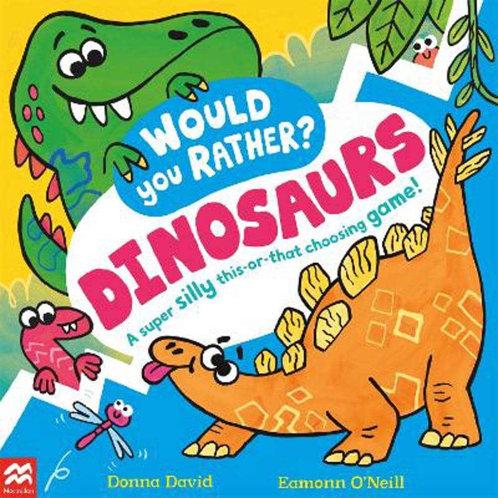 Would You Rather? Dinosaurs!: A super silly this-or-that choosing game! (Paperback) - Donna David